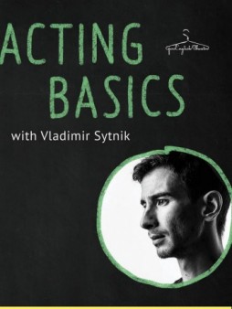 Acting Basics with Vladimir Sytnik