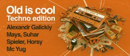 Old's ool: Techno edition! Alexandr Galickiy, Mays, Suhar, Spieler, Horsy, Mc Yug