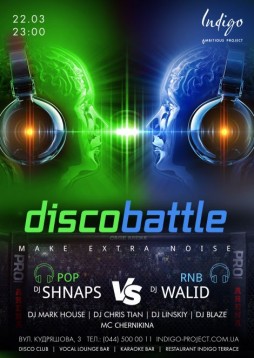 DISCO BATTLE: SHNAPS (POP) VS WALID (RNB) 22.03